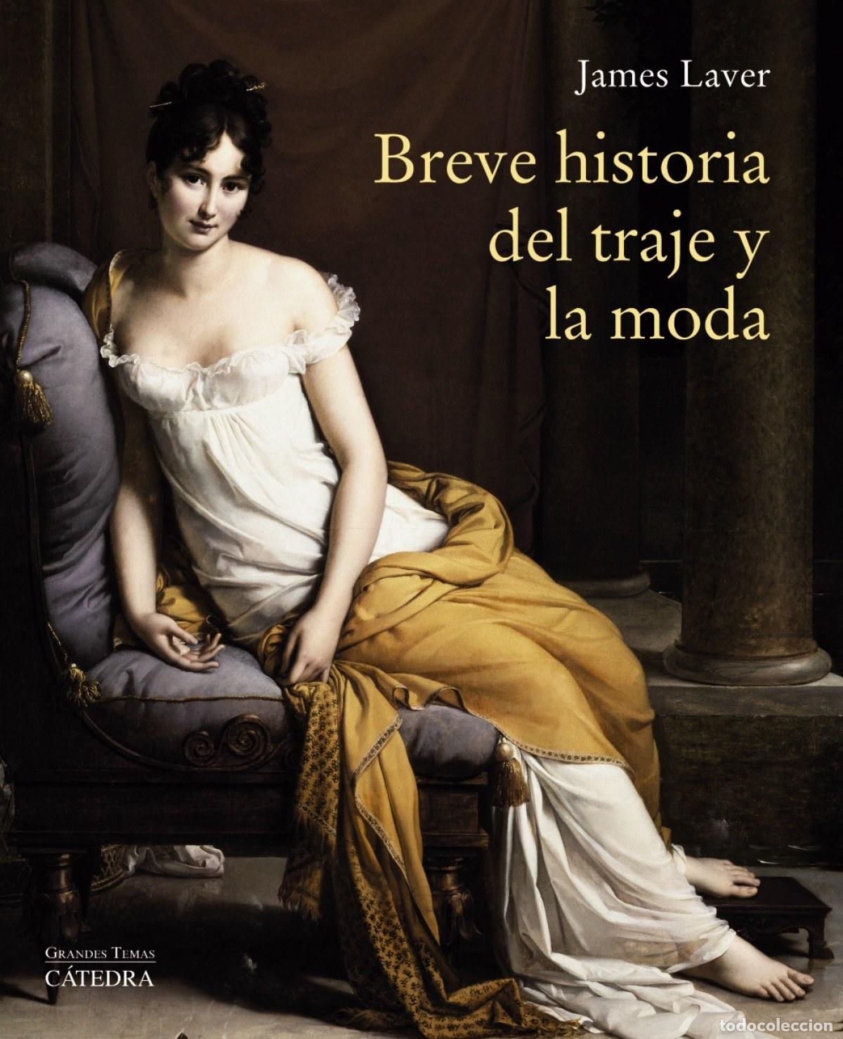 Libros: BREVE HISTORIA DEL TRAJE Y LA MODA - Laver, James - Foto 1