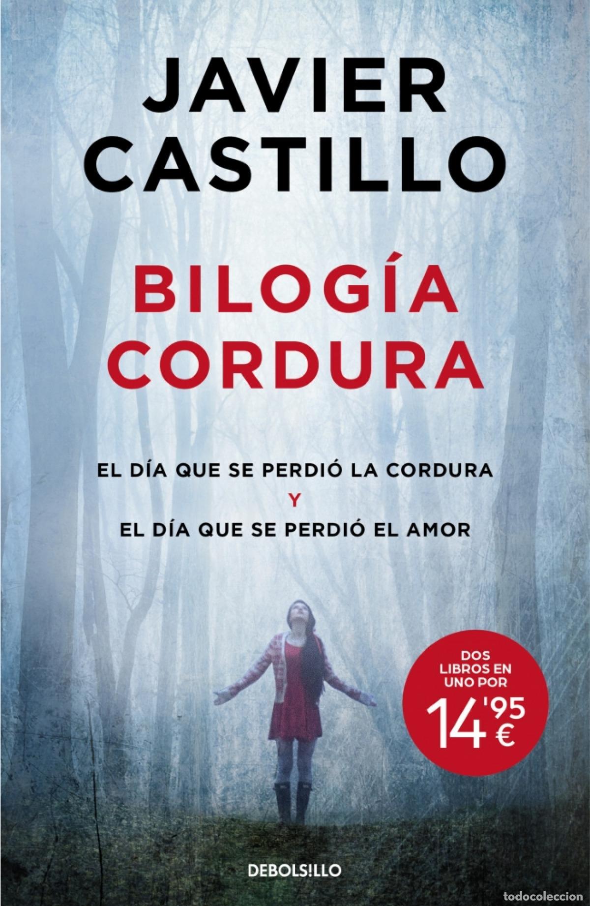 Libros: Amor y Cordura (El d&iacute;a que se perdi&oacute; la cordura El d&iacute;a que se perdi&oacute; el amor) - Castillo, Javier