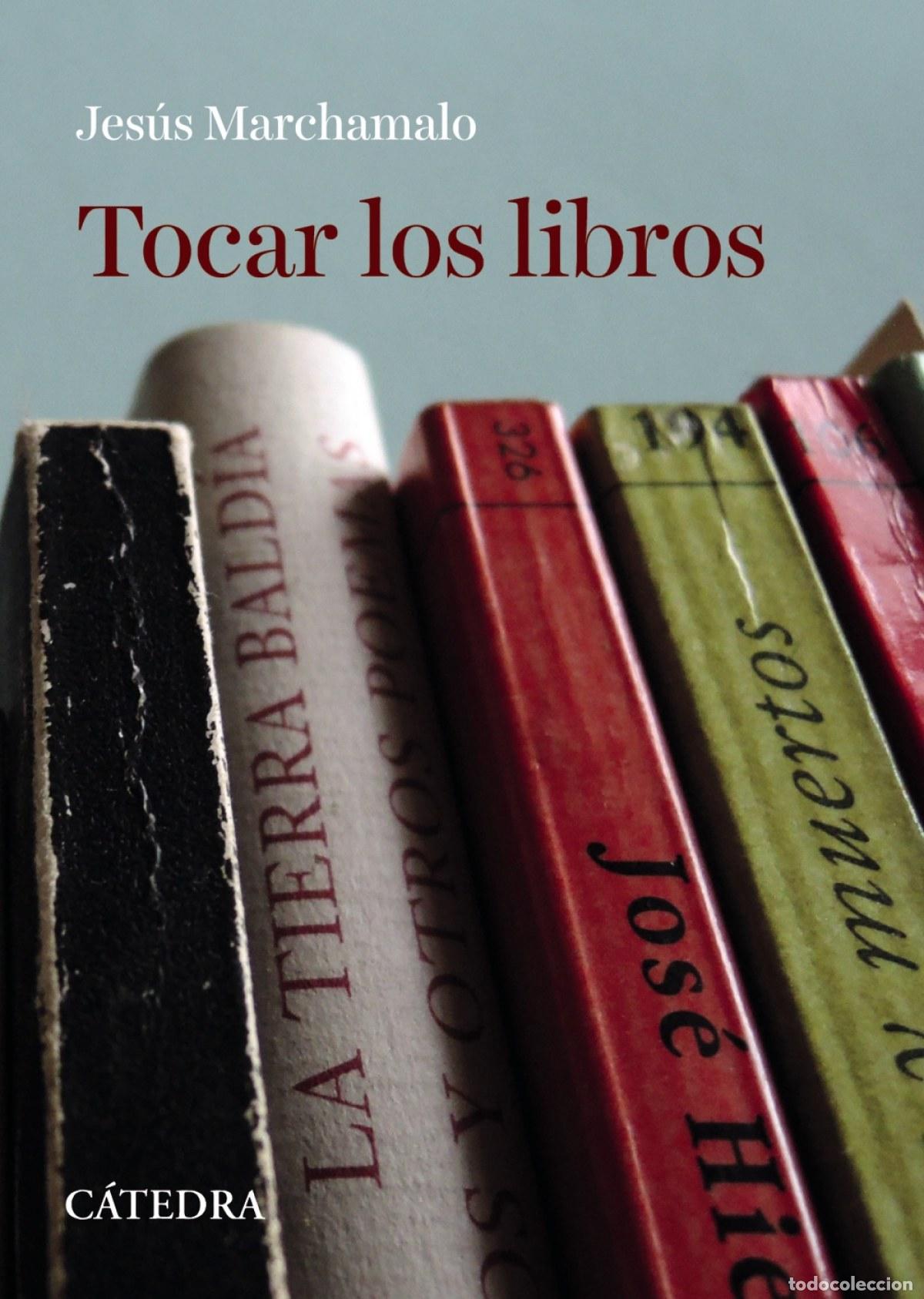 Libros: Tocar los libros - Marchamalo, Jes&uacute;s - Foto 1