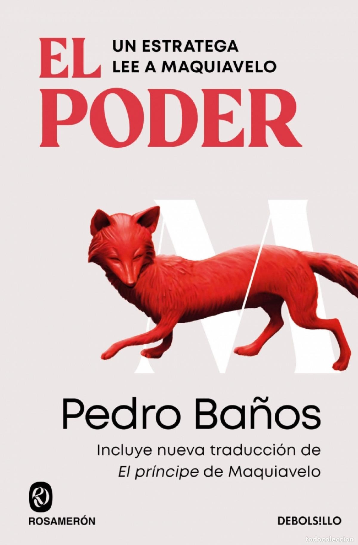 Libros: El poder. Un estratega lee a Maquiavelo - Ba&ntilde;os, Pedro