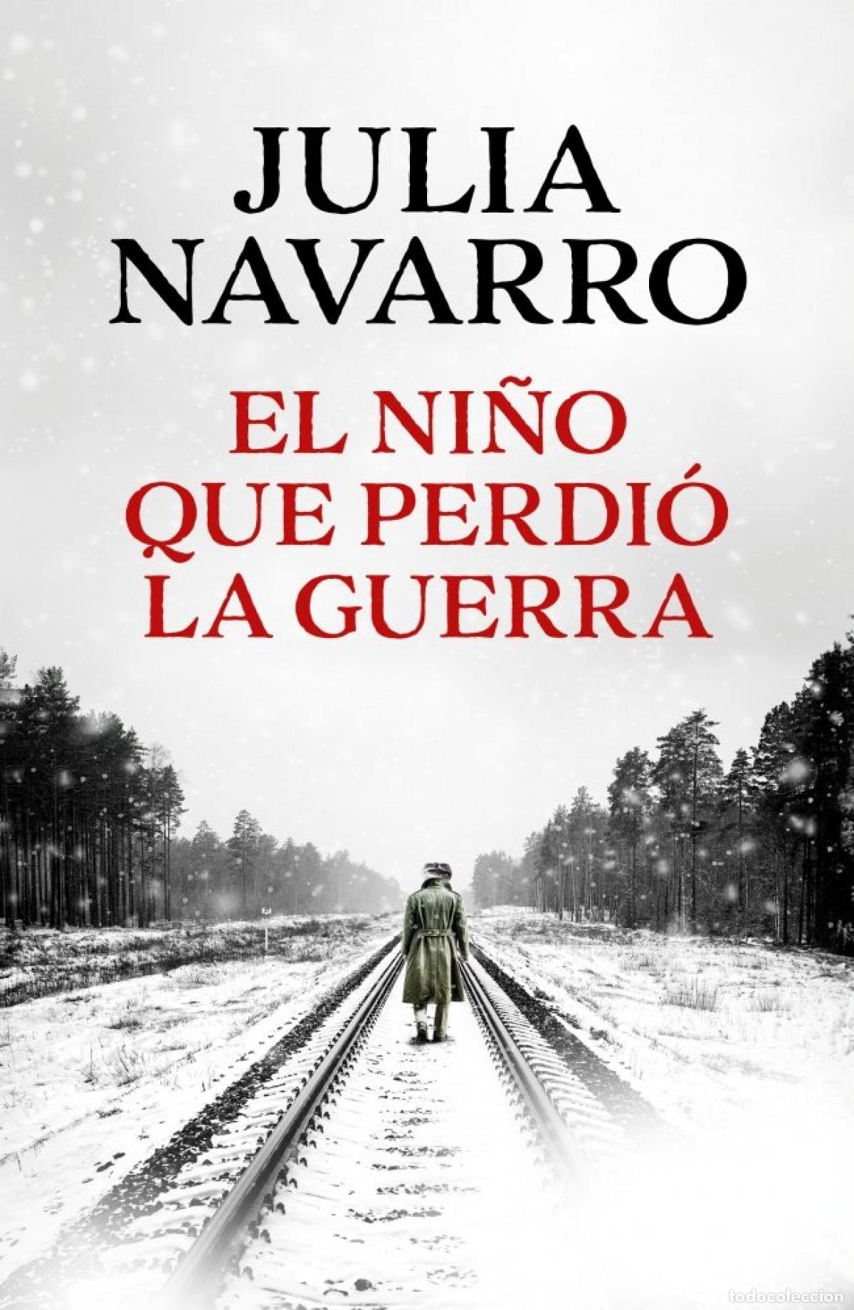 Libros: El ni&ntilde;o que perdi&oacute; la guerra - Julia Navarro