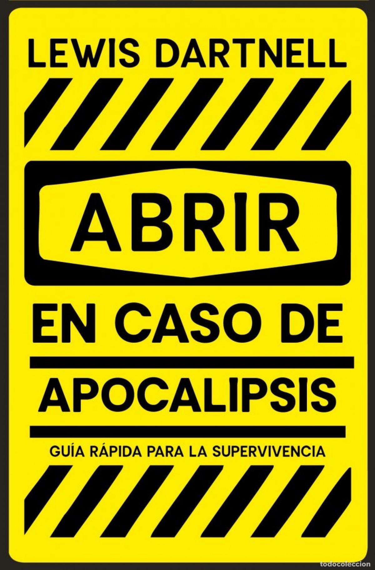 Libri di seconda mano: Abrir en caso de Apocalipsis - Dartnell, Lewis