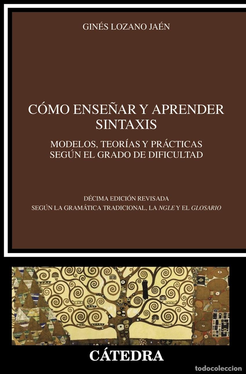 Libri di seconda mano: C&oacute;mo ense&ntilde;ar y aprender sintaxis - Lozano Ja&eacute;n, Gin&eacute;s