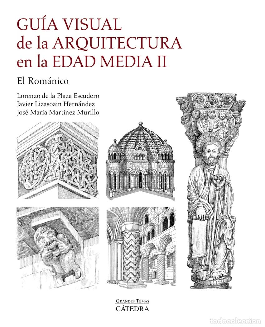 Libros: Gu&iacute;a visual de la arquitectura en la Edad Media II - Plaza Escudero, Lorenzo de la