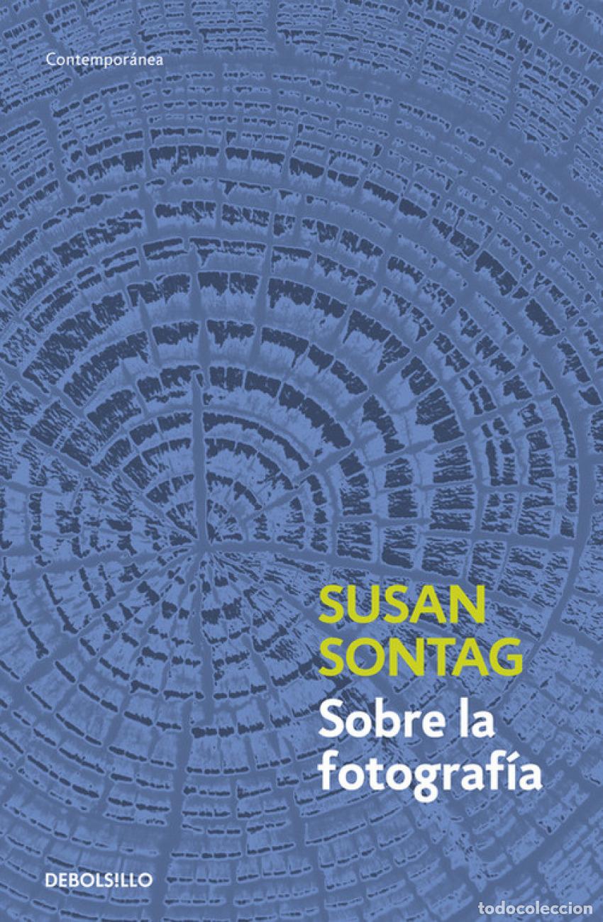 Libros: Sobre la fotograf&iacute;a - Sontag,Susan - Foto 1