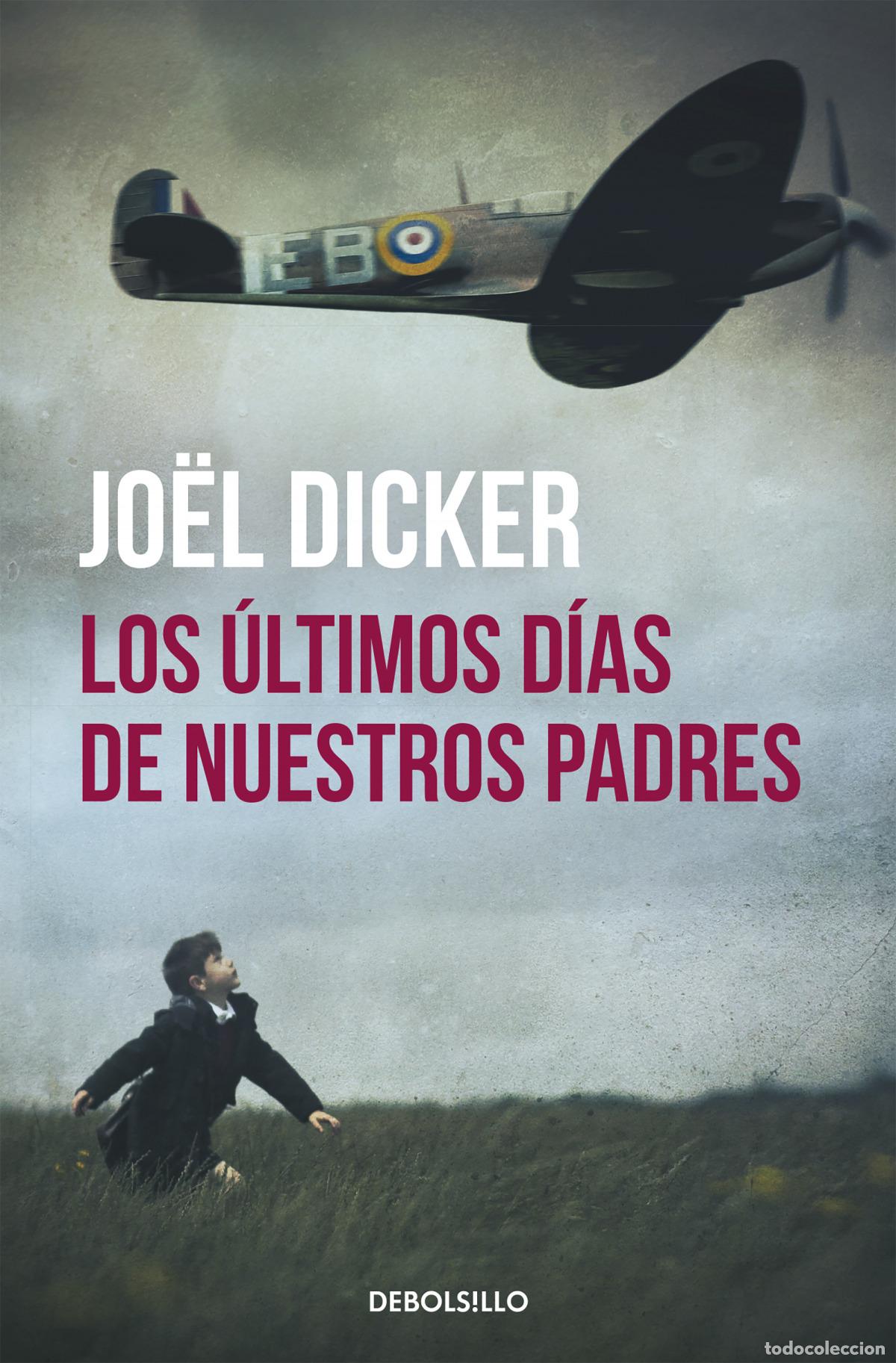 Libros: Los &uacute;ltimos d&iacute;as de nuestros padres - Dicker, Jo&euml;l - Foto 1