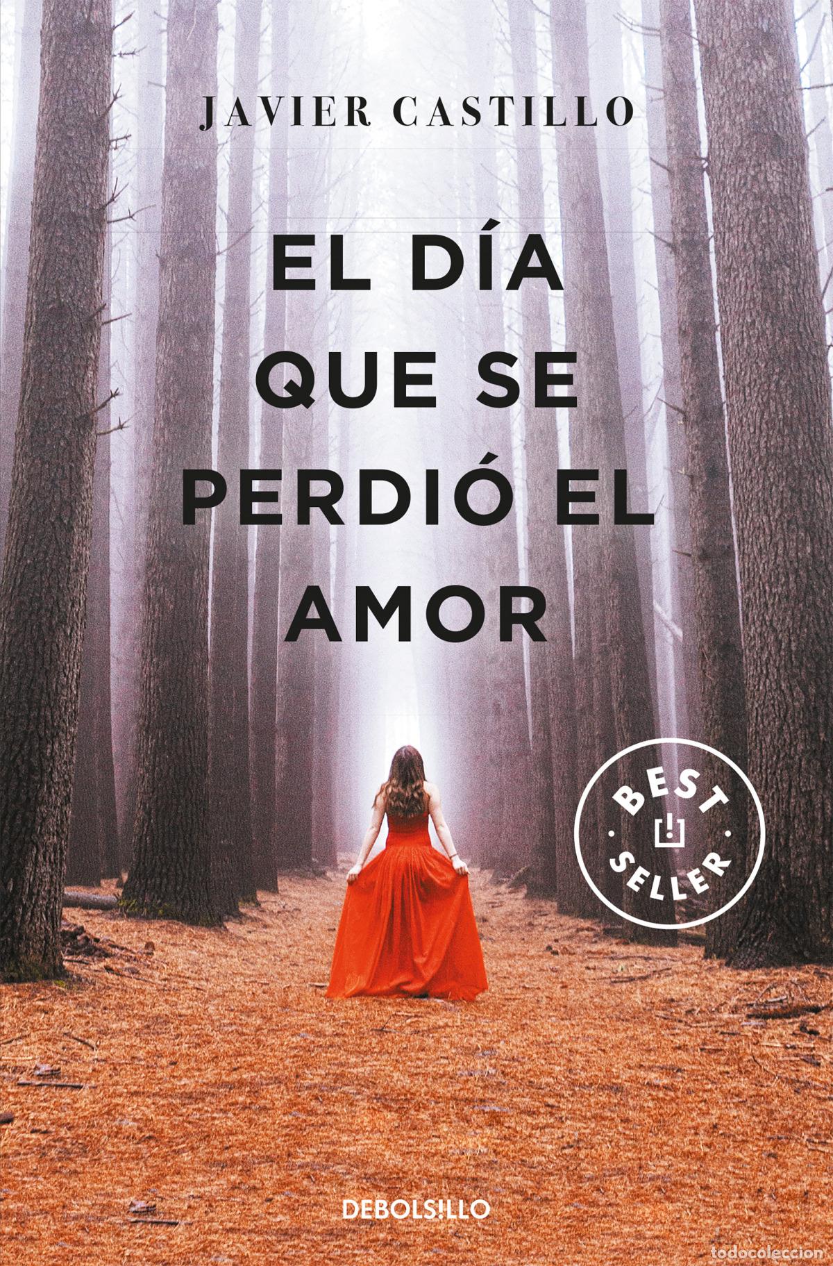 Libros: EL D&Iacute;A QUE SE PERDI&Oacute; EL AMOR - Castillo, Javier - Foto 1