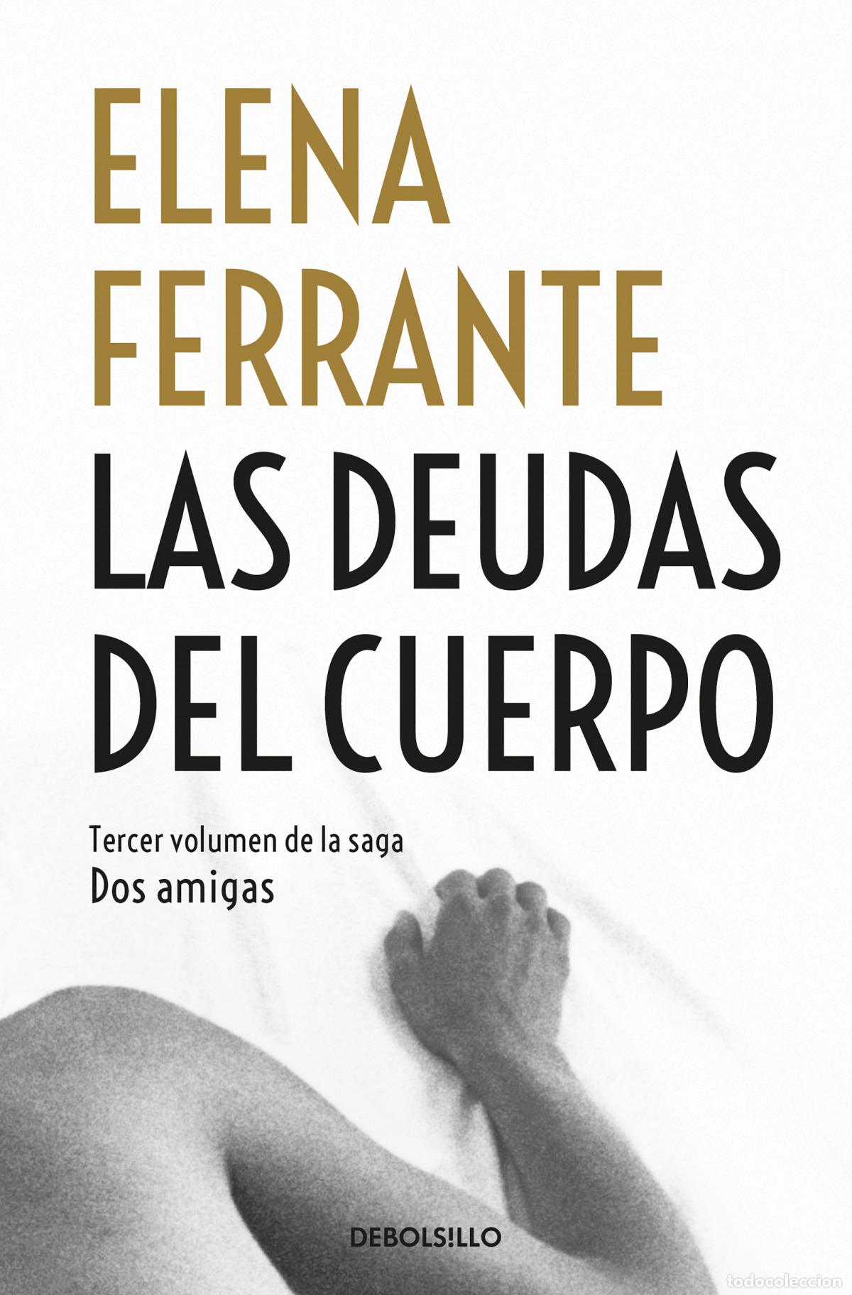 Libros: LAS DEUDAS DEL CUERPO - Ferrante, Elena - Foto 1