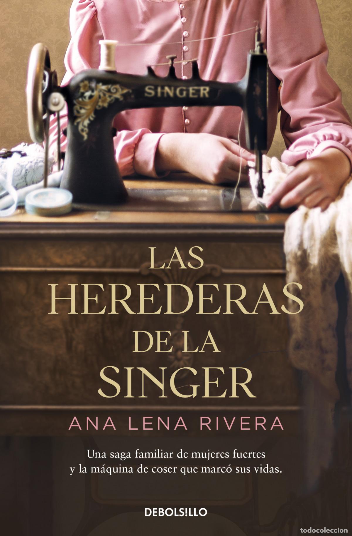Libros: LAS HEREDERAS DE LA SINGER - Rivera, Ana Lena - Foto 1