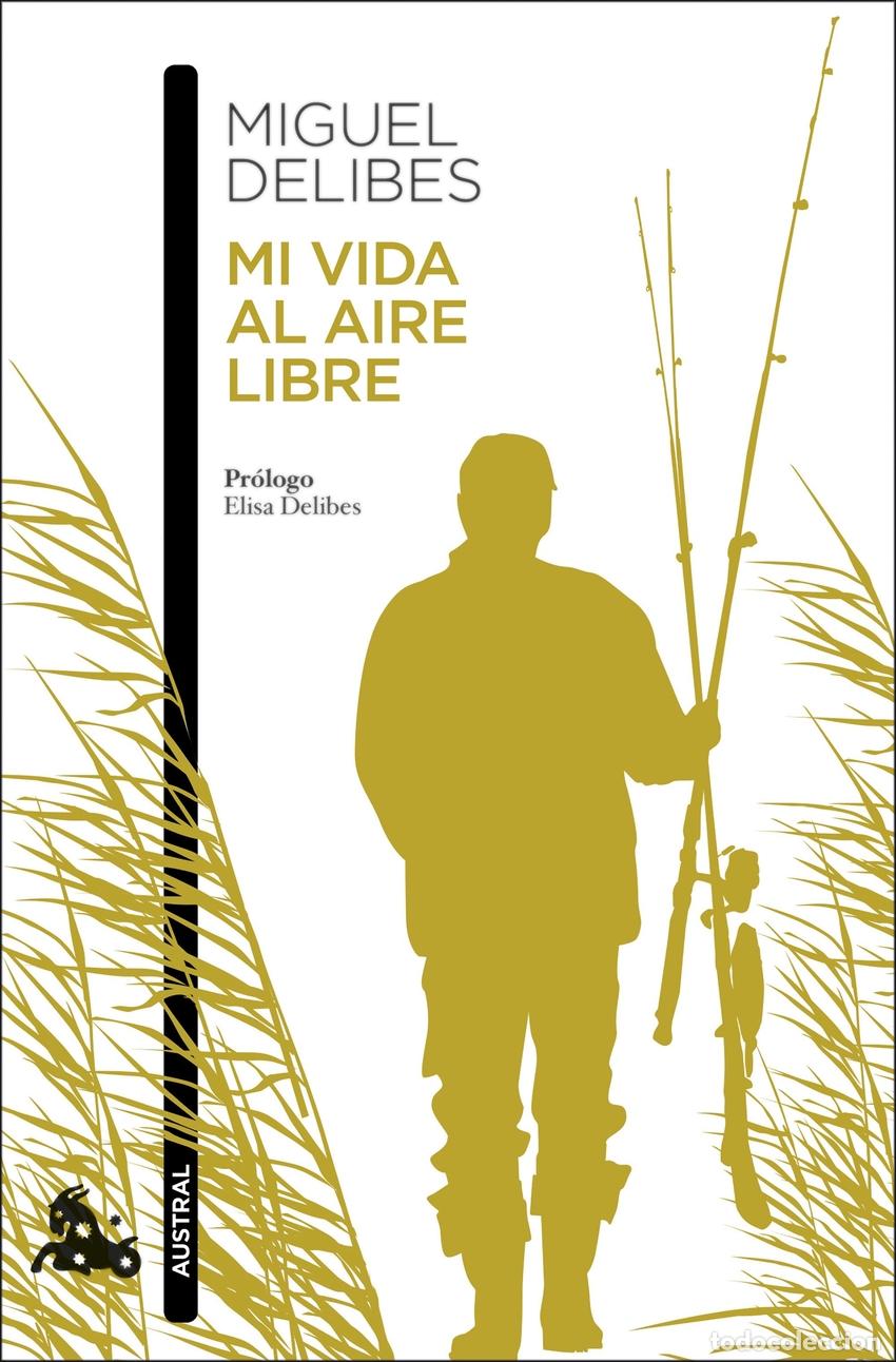Libros: Mi vida al aire libre - Delibes, Miguel - Foto 1