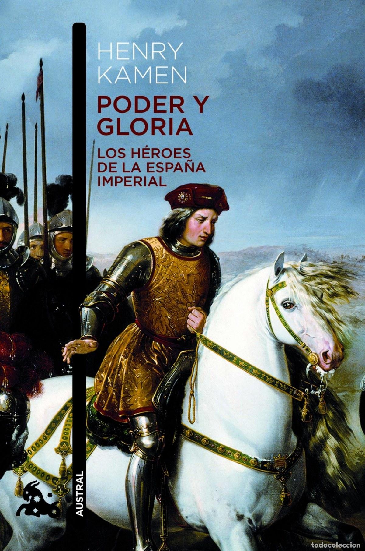 Libros: PODER Y GLORIA. LOS H&Egrave;ROES DE LA ESPA&Ntilde;A IMPERIAL - KAMEN,HENRY - Foto 1