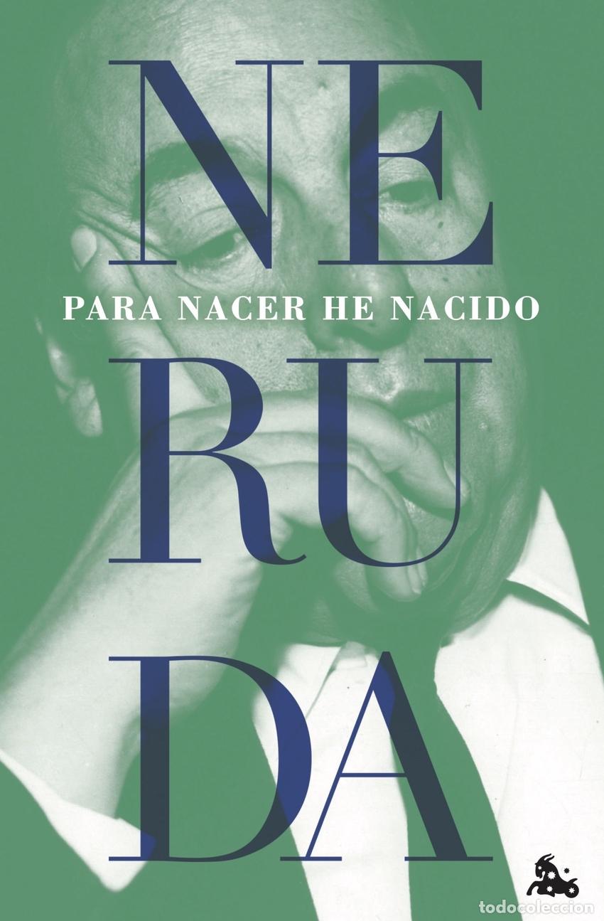 Libros: Para nacer he nacido - Pablo Neruda - Foto 1