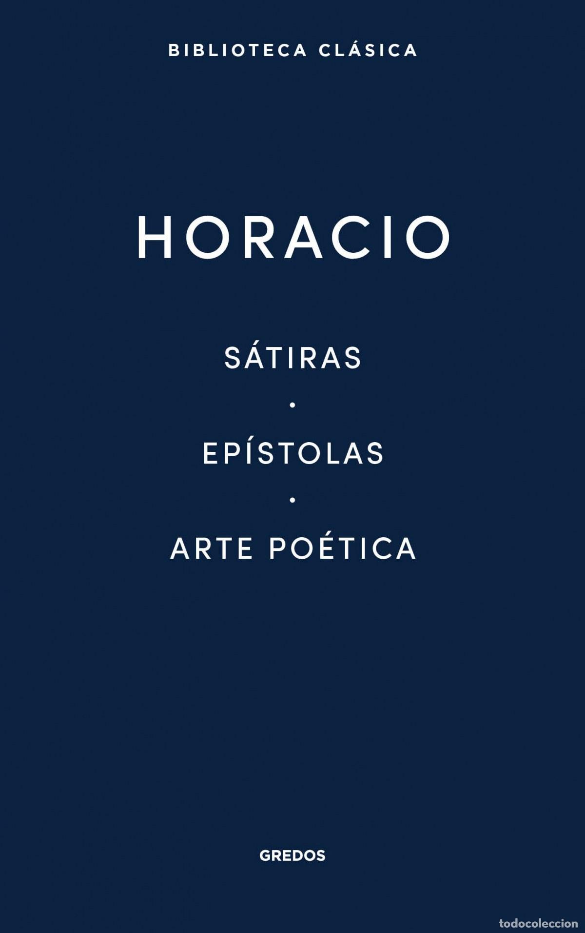 Libros: S&Aacute;TIRAS &middot; EP&Iacute;STOLAS &middot; ARTE PO&Egrave;TICA - Horacio - Foto 1