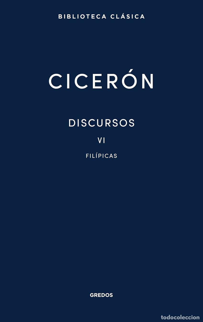 Libros: Discursos Vol. VI. Fil&iacute;picas - Cicer&oacute;n, Marco Tulio