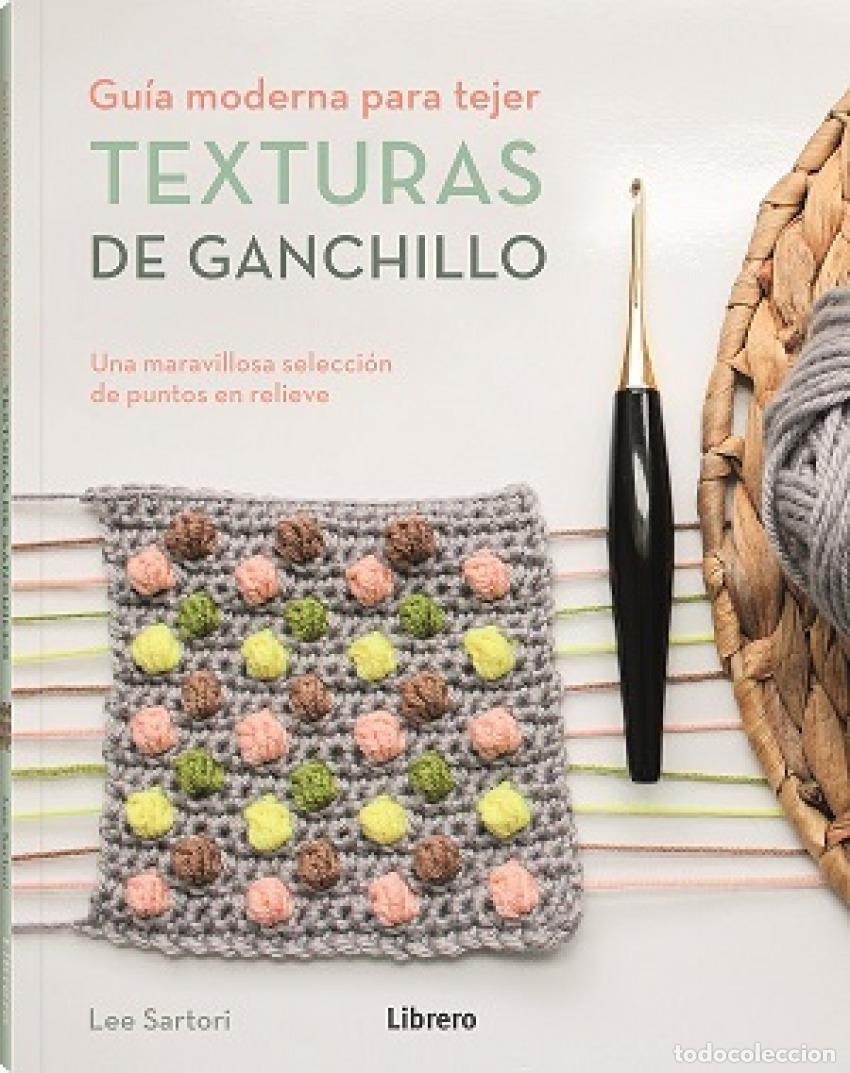 Libros: TEXTURAWS DE GANCHILLO - SARTORI, LEE - Foto 1