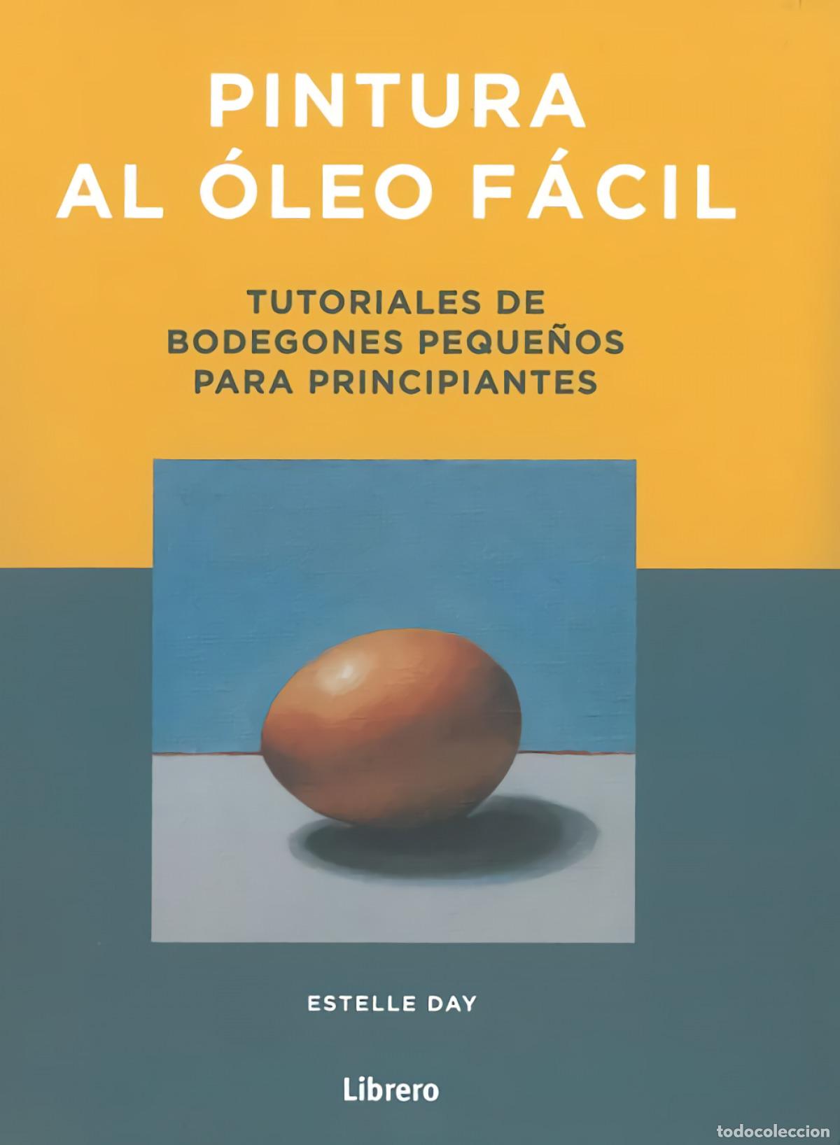 Libros: PINTURA AL OLEO FACIL - DAY, ESTELLE - Foto 1