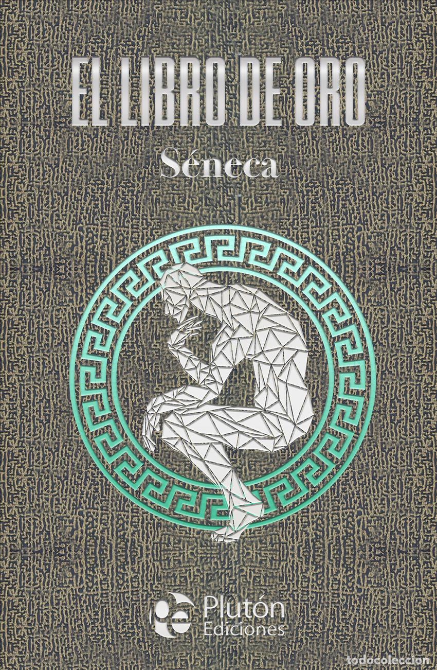 Libros: El libro de Oro de S&eacute;neca - S&eacute;neca - Foto 1