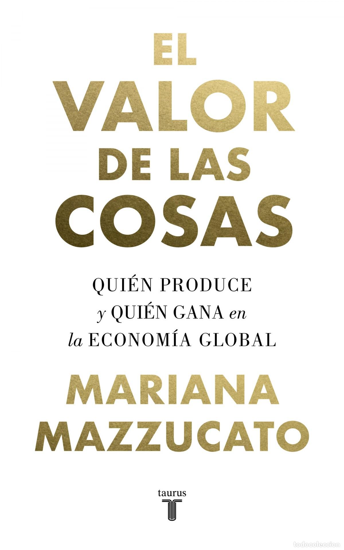 Libros: EL VALOR DE LAS COSAS - Mazzucato, Mariana - Foto 1