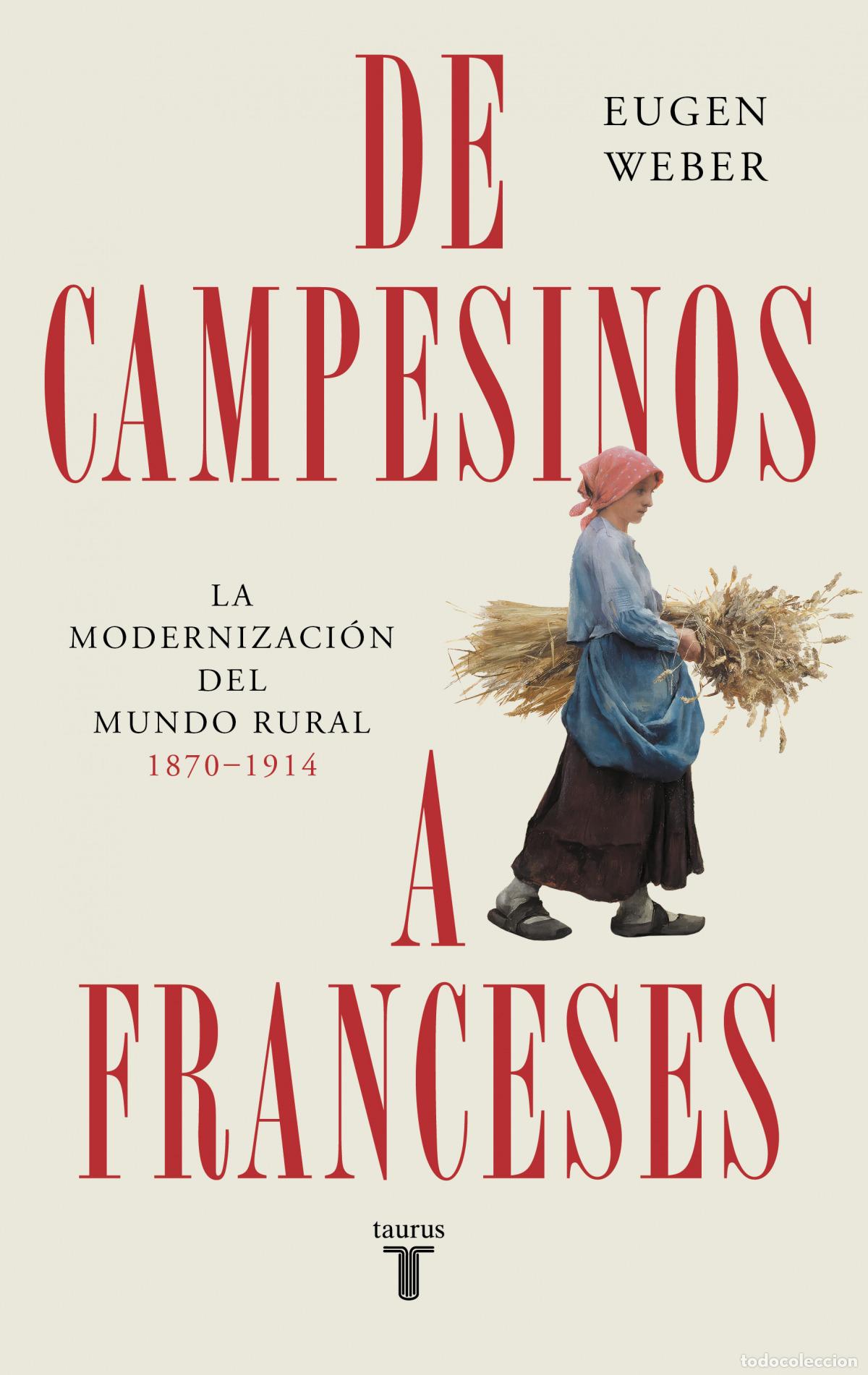 Libros: DE CAMPESINOS A FRANCESES - WEBER, EUGEN - Foto 1