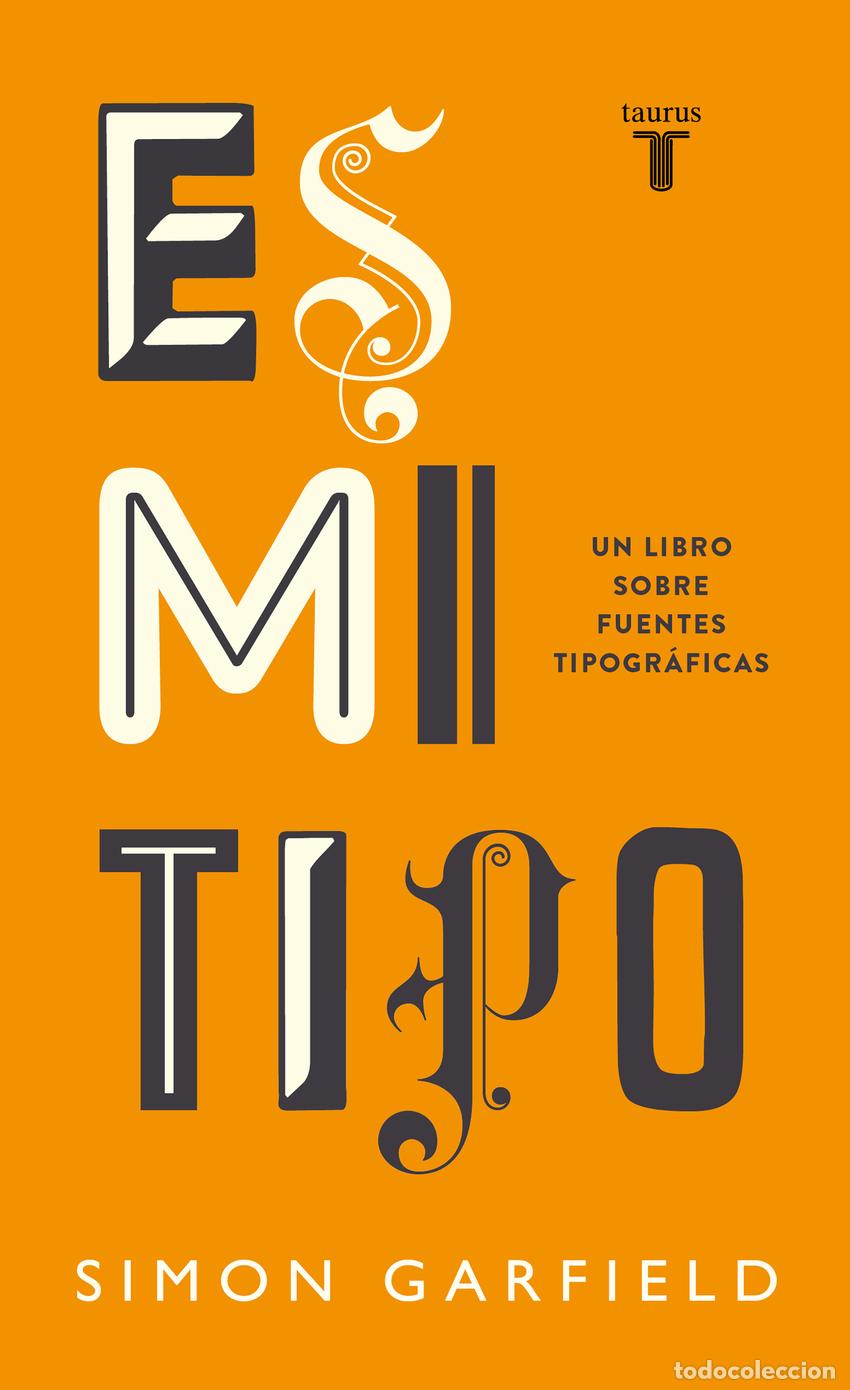 Libros: Es mi tipo - Garfield, Simon - Foto 1