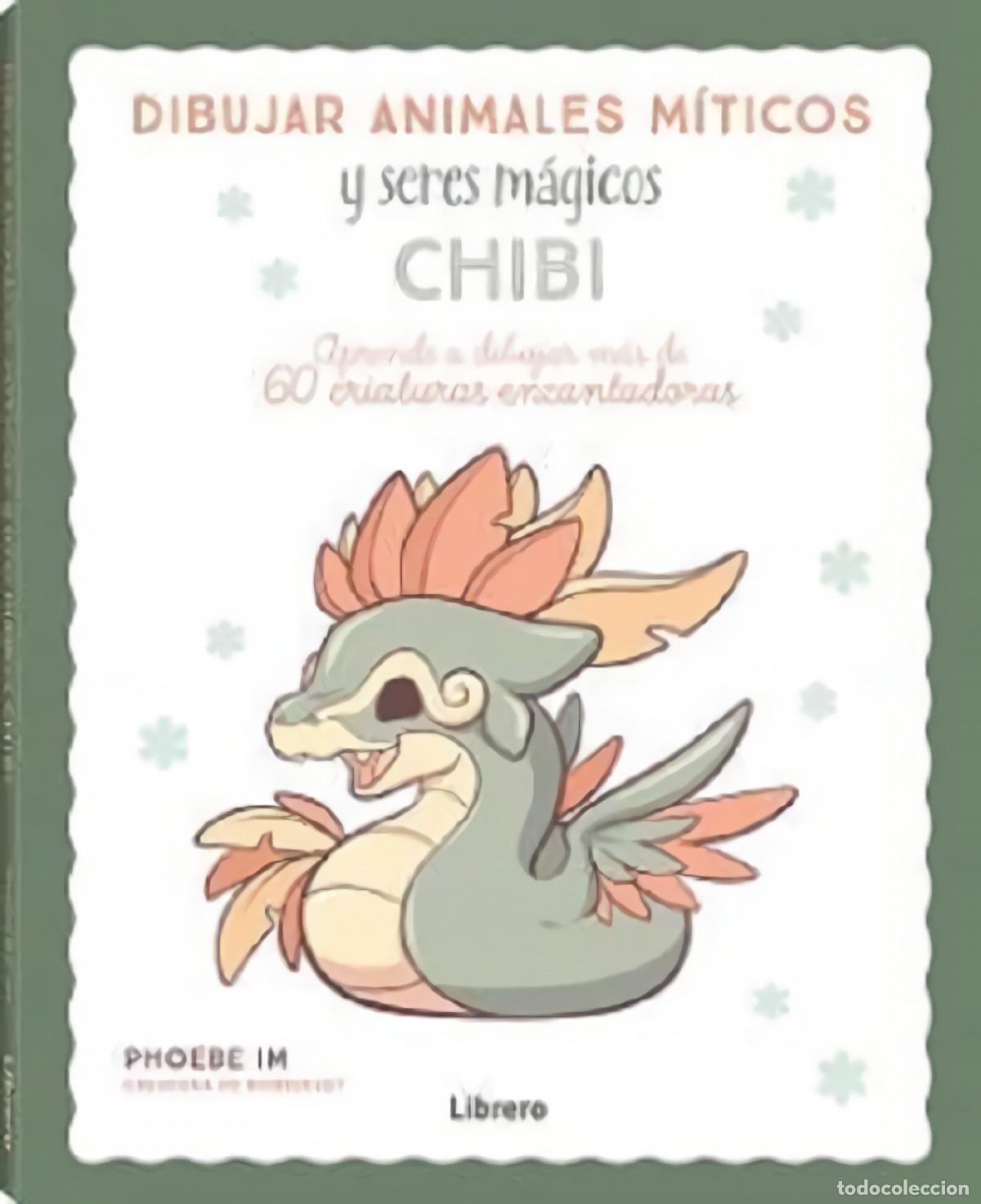 Libros: DIBUJAR ANIMALES MITICOS Y SERES MAGICOS CHIBI - IM, PHOEBE - Foto 1