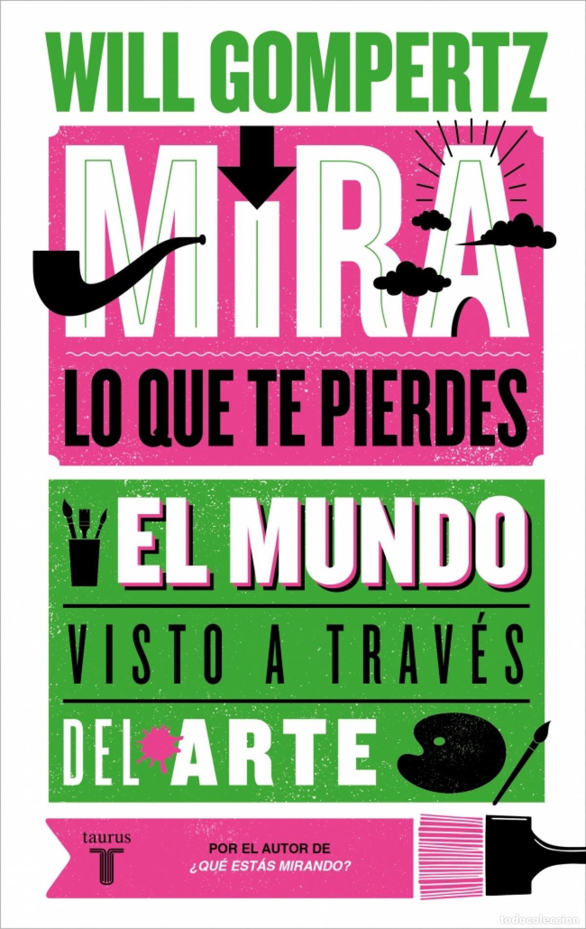 Libros: Mira lo que te pierdes - Will Gompertz - Foto 1