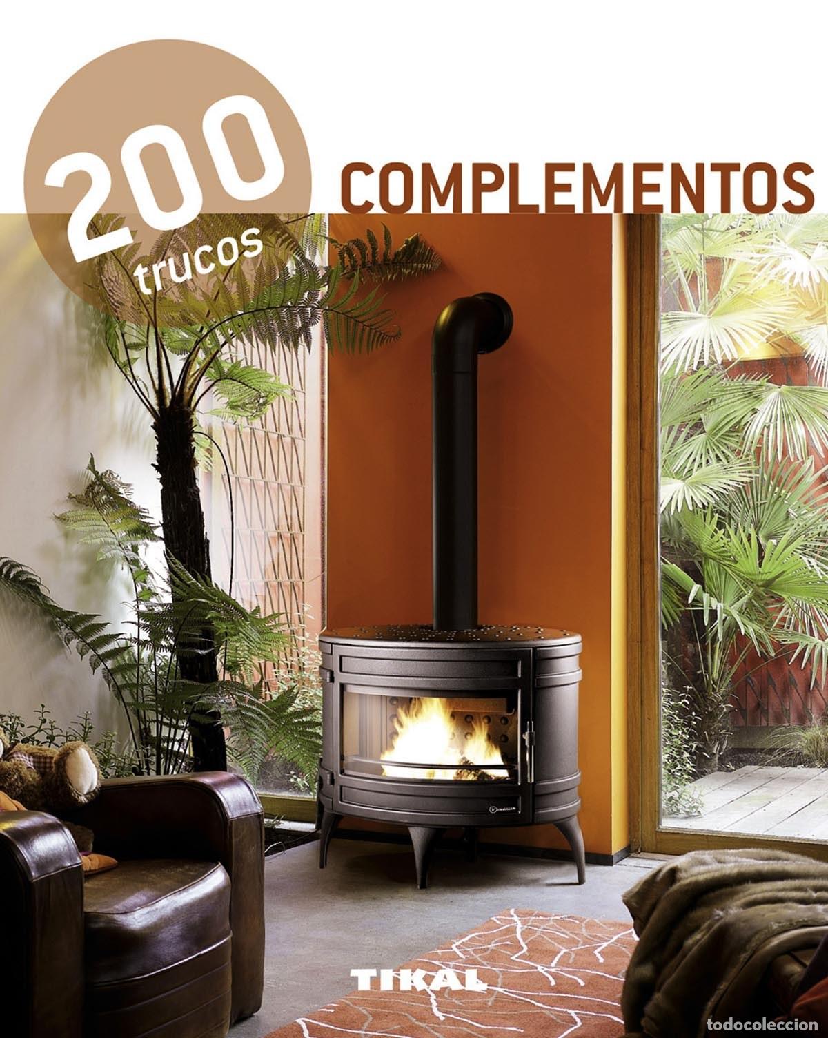 Libros: 200 trucos en decoraci&oacute;n complementos - Tikal, Equipo - Foto 1