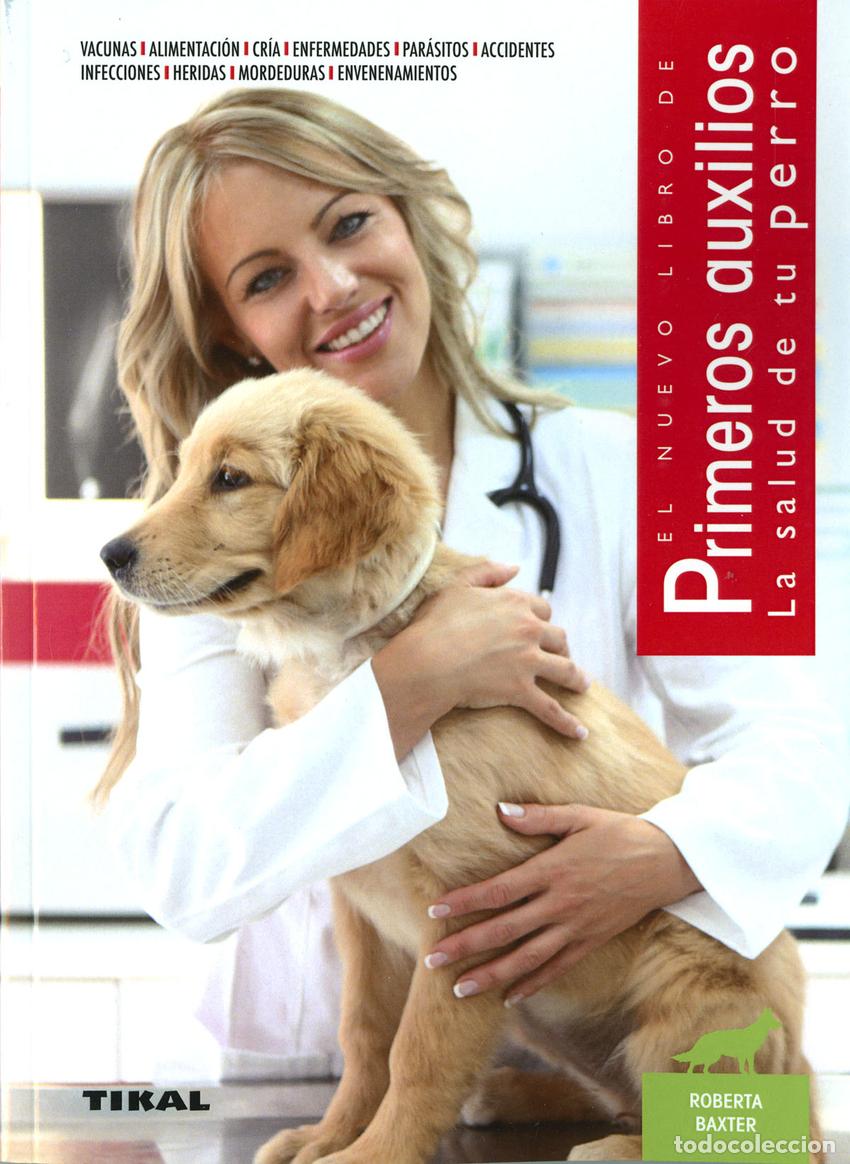 Libros: Primeros auxilios. La salud de tu perro - Baxter, Roberta - Foto 1