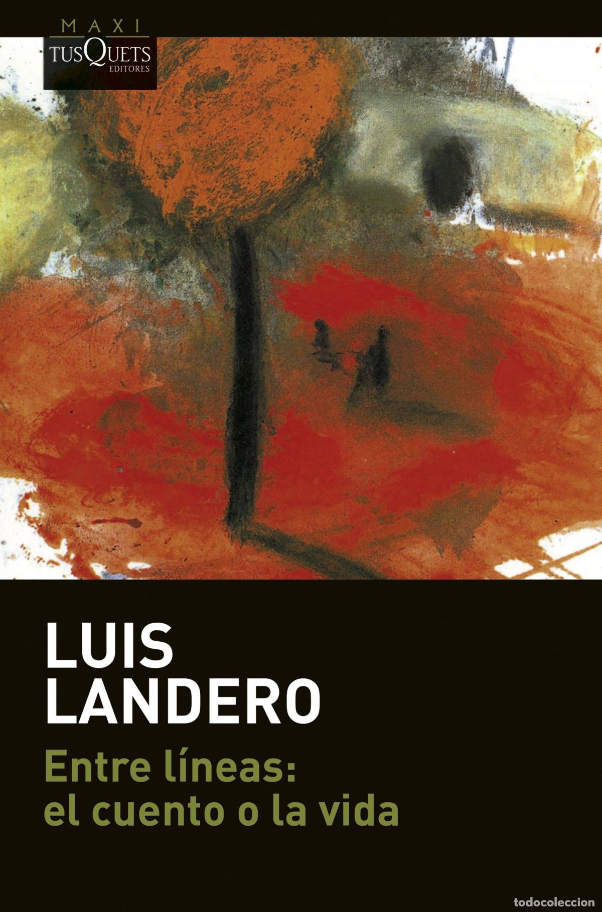 Libros: Entre l&iacute;neas: el cuento o la vida - Landero, Luis - Foto 1