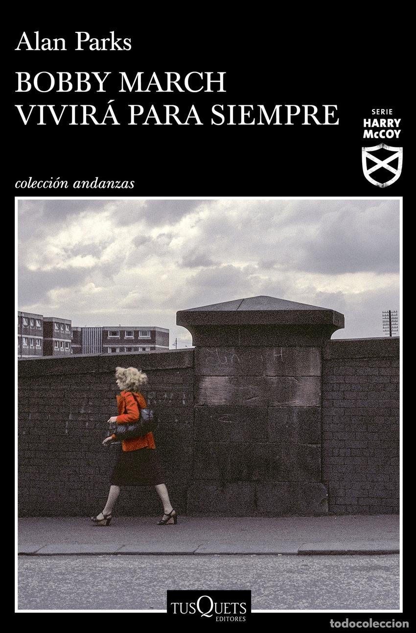 Libros: Bobby March vivir&aacute; para siempre - Parks, Alan - Foto 1