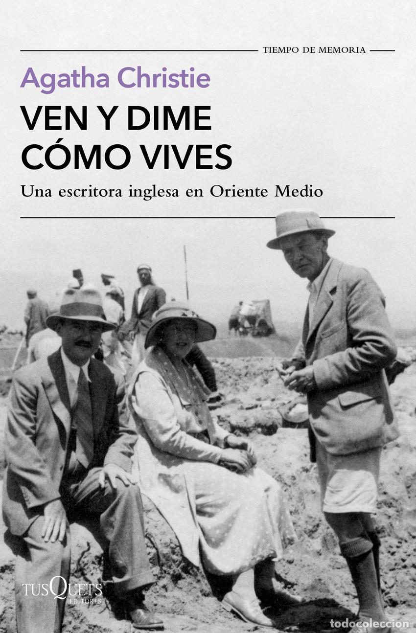 Libros: Ven y dime c&oacute;mo vives - Christie, Agatha - Foto 1