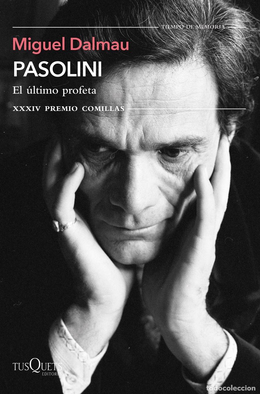 Libros: Pasolini. El &uacute;ltimo profeta - Dalmau Soler, Miguel - Foto 1