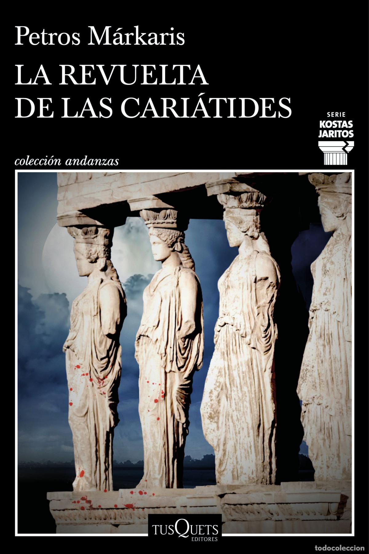 Libros: La revuelta de las cari&aacute;tides - M&aacute;rkaris, Petros - Foto 1