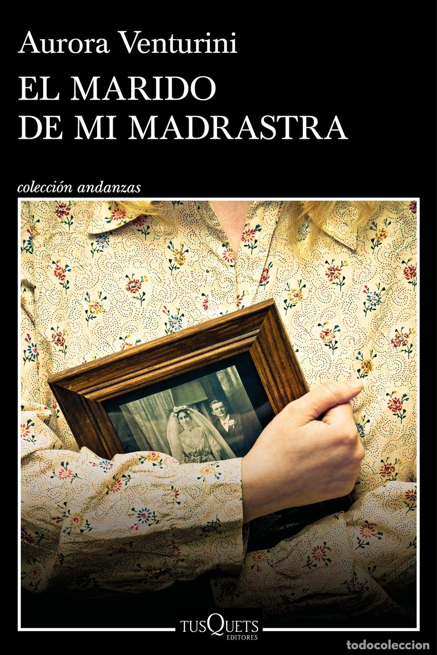 Libros: El marido de mi madrastra - Venturini, Aurora - Foto 1
