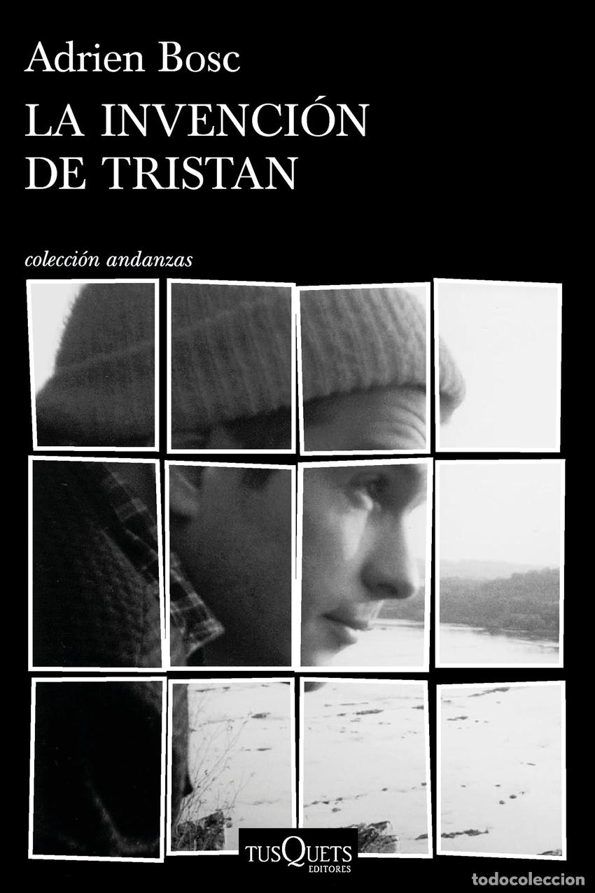 Libros: La invenci&oacute;n de Tristan - Adrien Bosc - Foto 1