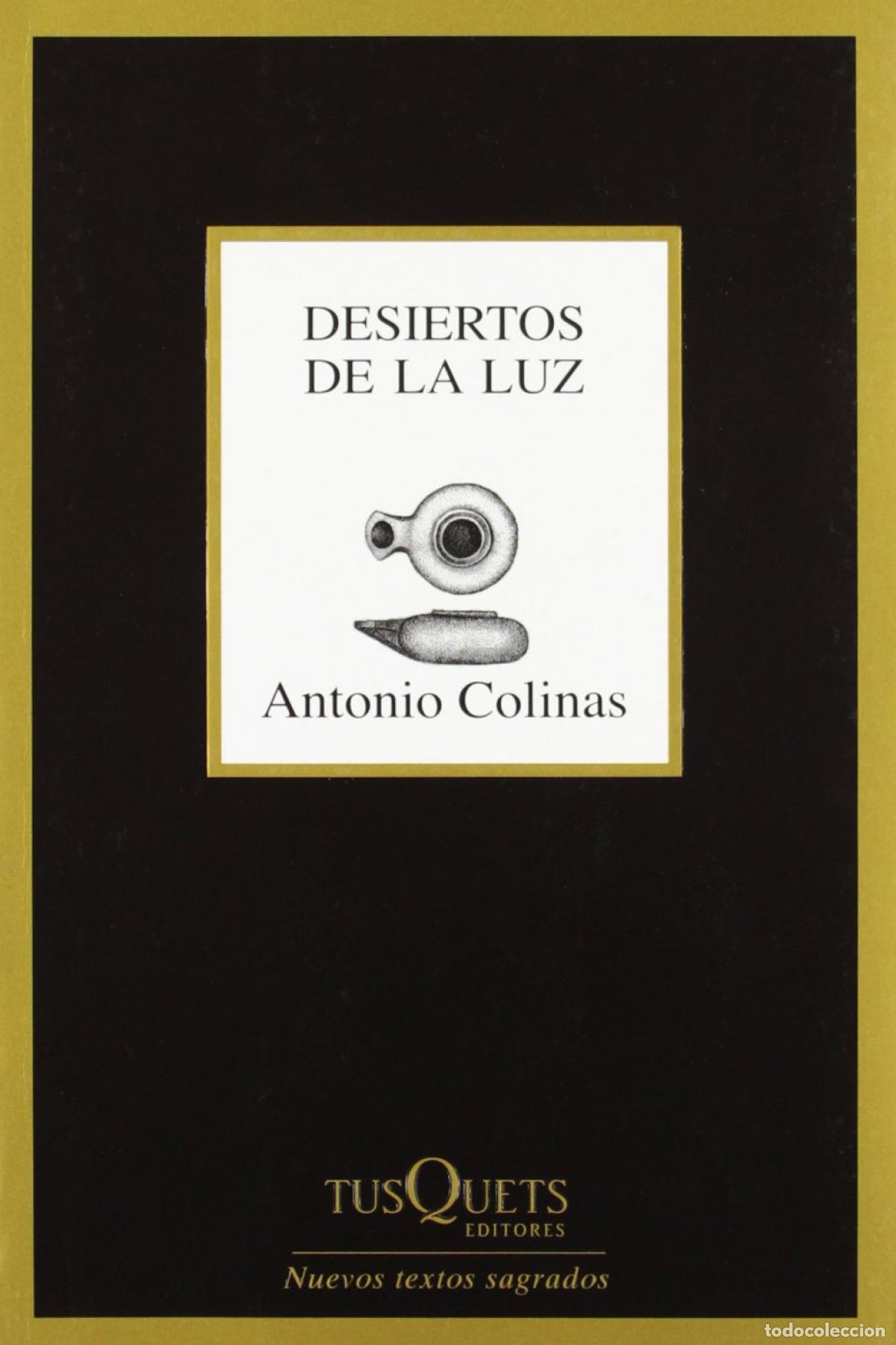 Libros: Desiertos de la luz - Colinas, Antonio - Foto 1