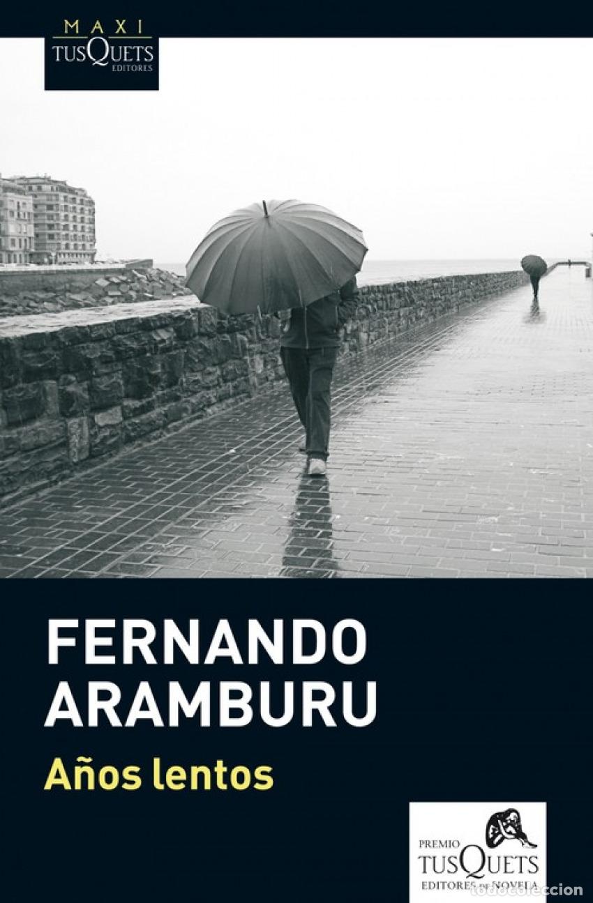 Libros: A&ntilde;os lentos - Aramburu, Fernando - Foto 1