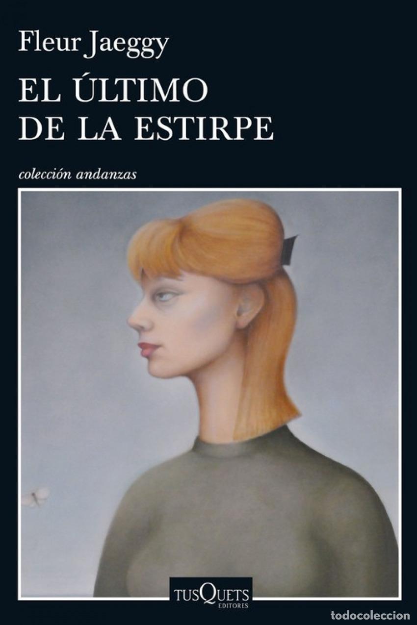 Libros: El &uacute;ltimo de la estirpe - Jaeggy, Fleur - Foto 1