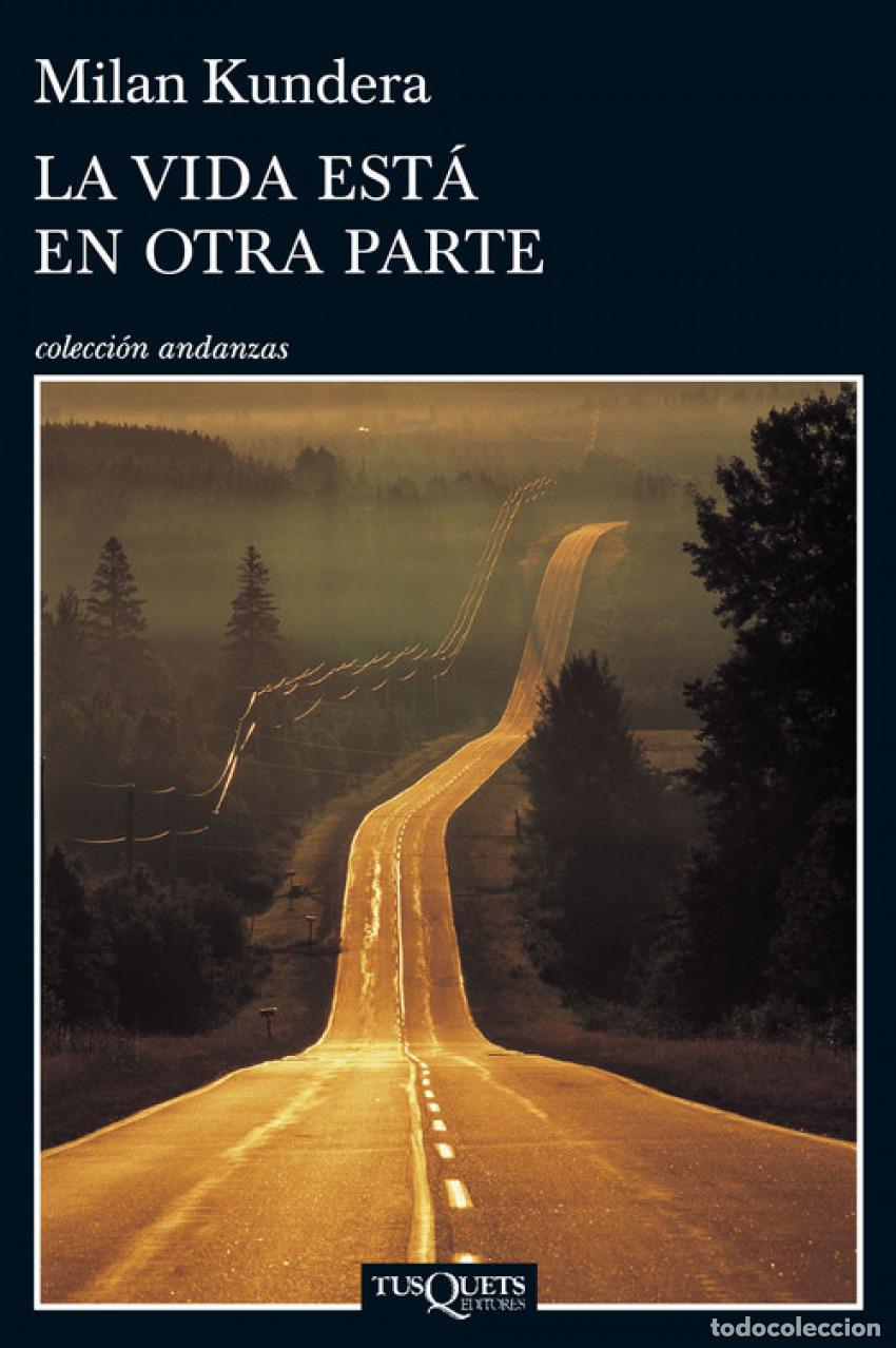 Libros: La vida est&aacute; en otra parte - Kundera, Milan - Foto 1