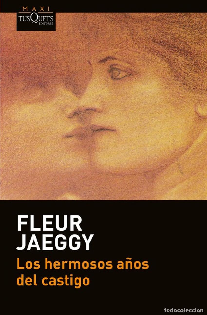 Libros: LOS HERMOSOS A&Ntilde;OS DEL CASTIGO - Jaeggy, Fleur - Foto 1