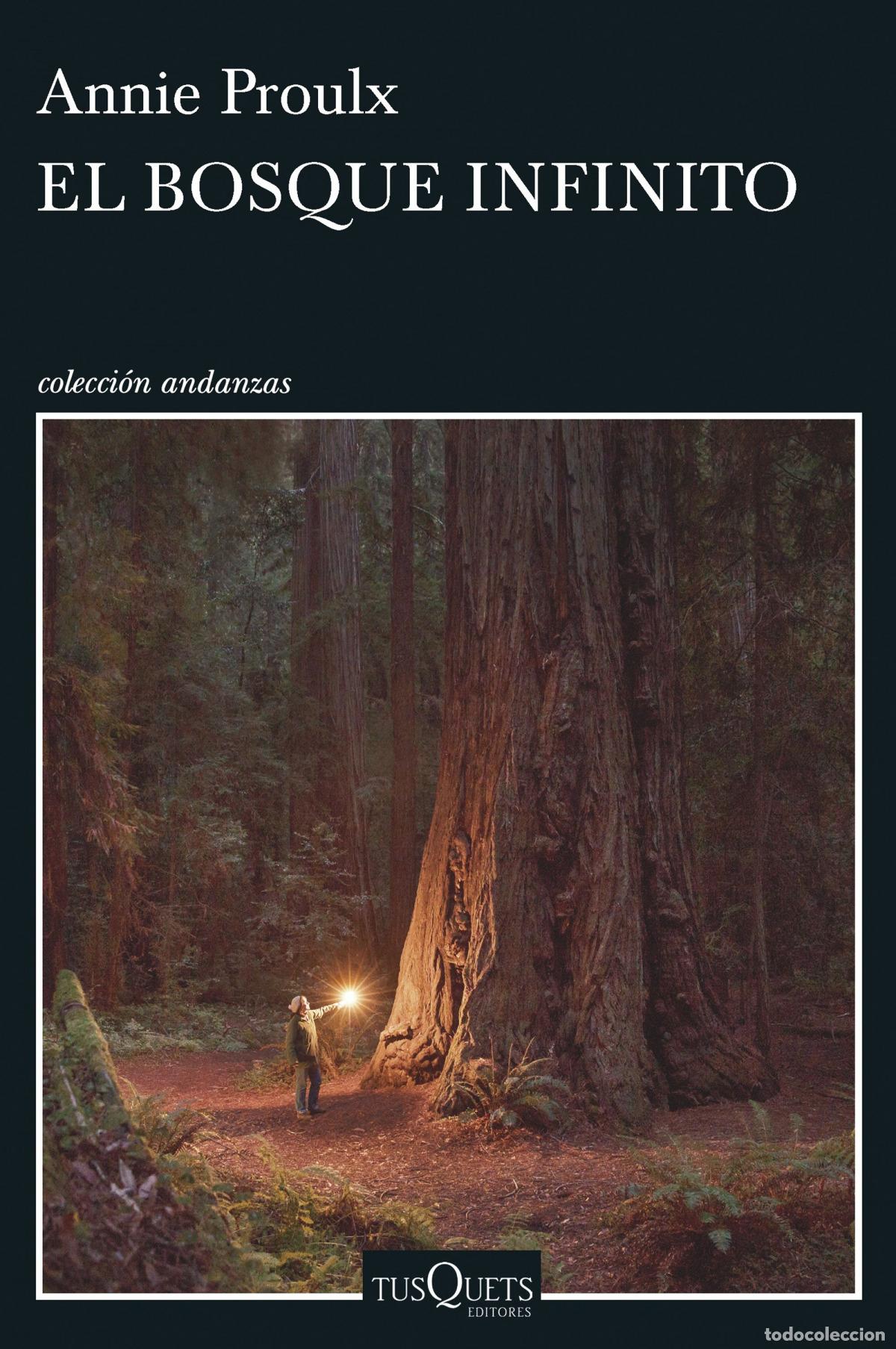 Libros: EL BOSQUE INFINITO - E. ANNIE PROULX - Foto 1