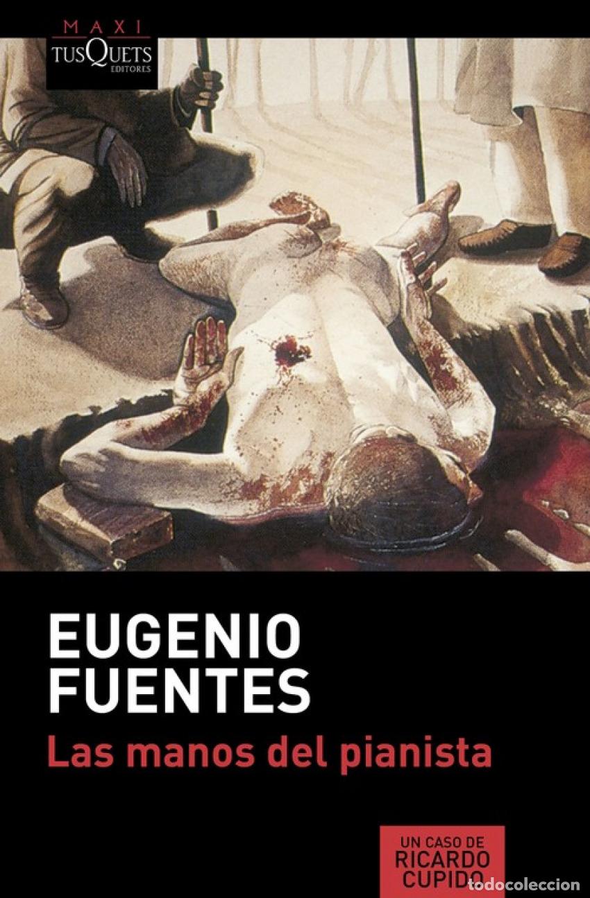 Libros: LAS MANOS DEL PIANISTA - FUENTES, EUGENIO - Foto 1