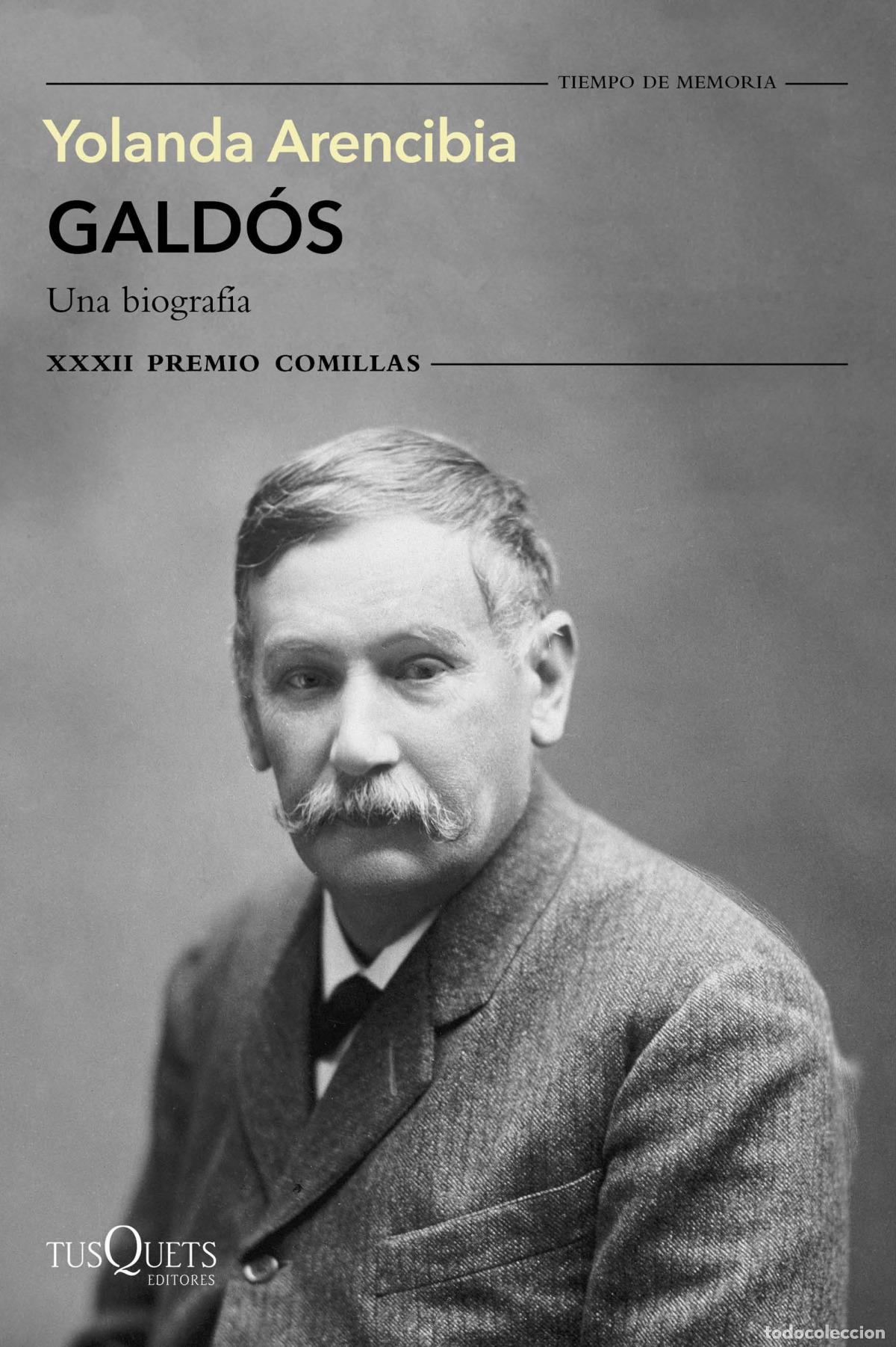 Libros: Gald&oacute;s. Una biograf&iacute;a - Arencibia, Yolanda - Foto 1