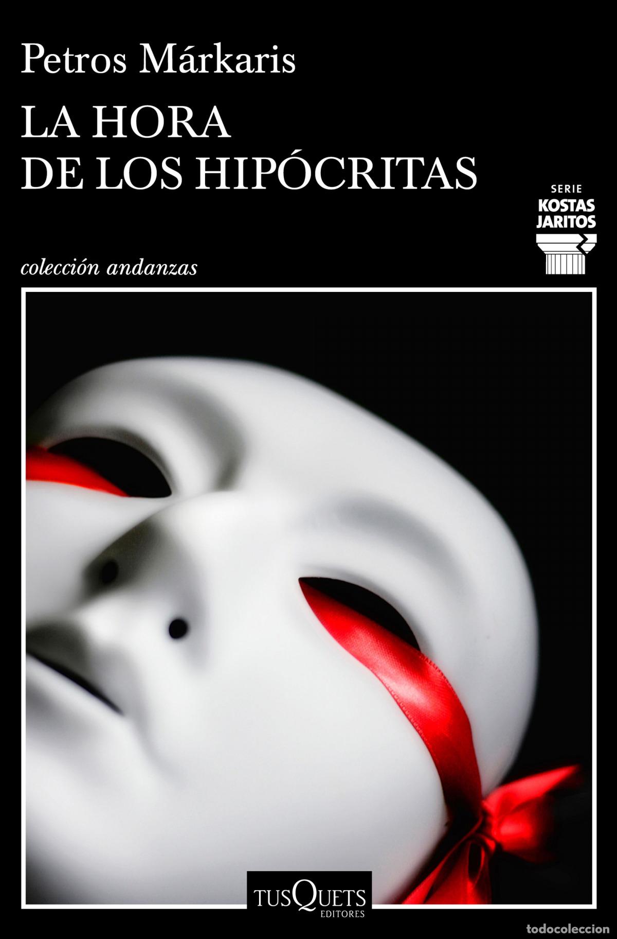 Libros: La hora de los hip&oacute;critas - M&aacute;rkaris, Petros - Foto 1