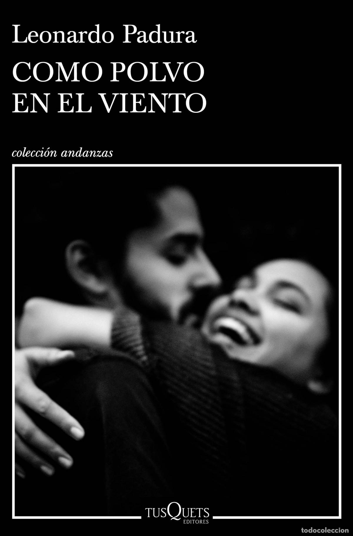 Libros: Como polvo en el viento - Padura, Leonardo - Foto 1