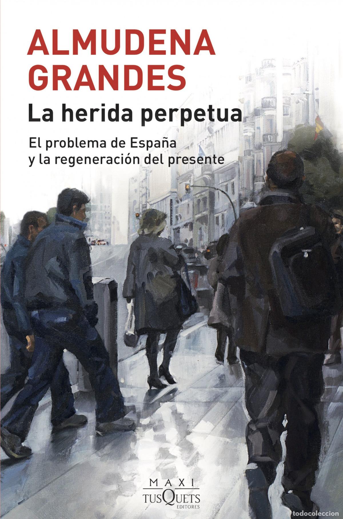 Libros: La herida perpetua - Grandes, Almudena - Foto 1