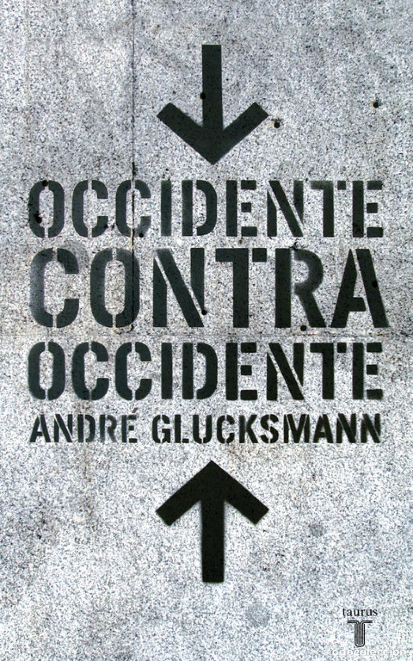 Libros: Occidente contra occidente - Glucksmann, Andr&eacute; - Foto 1