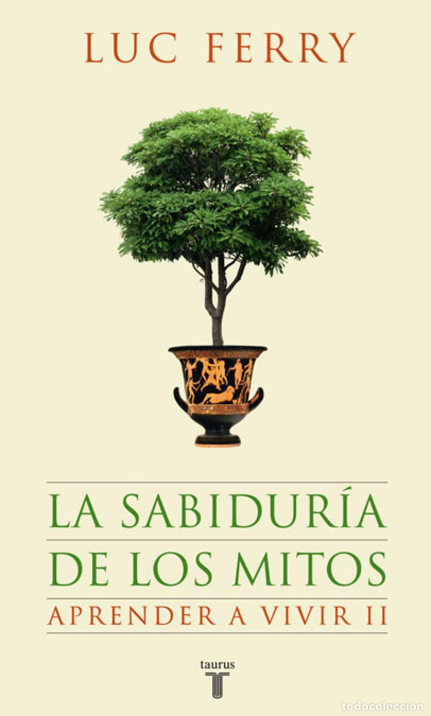 Libros: La sabiduria de los mitos. aprender a vivir 2 - Ferry, Luc - Foto 1