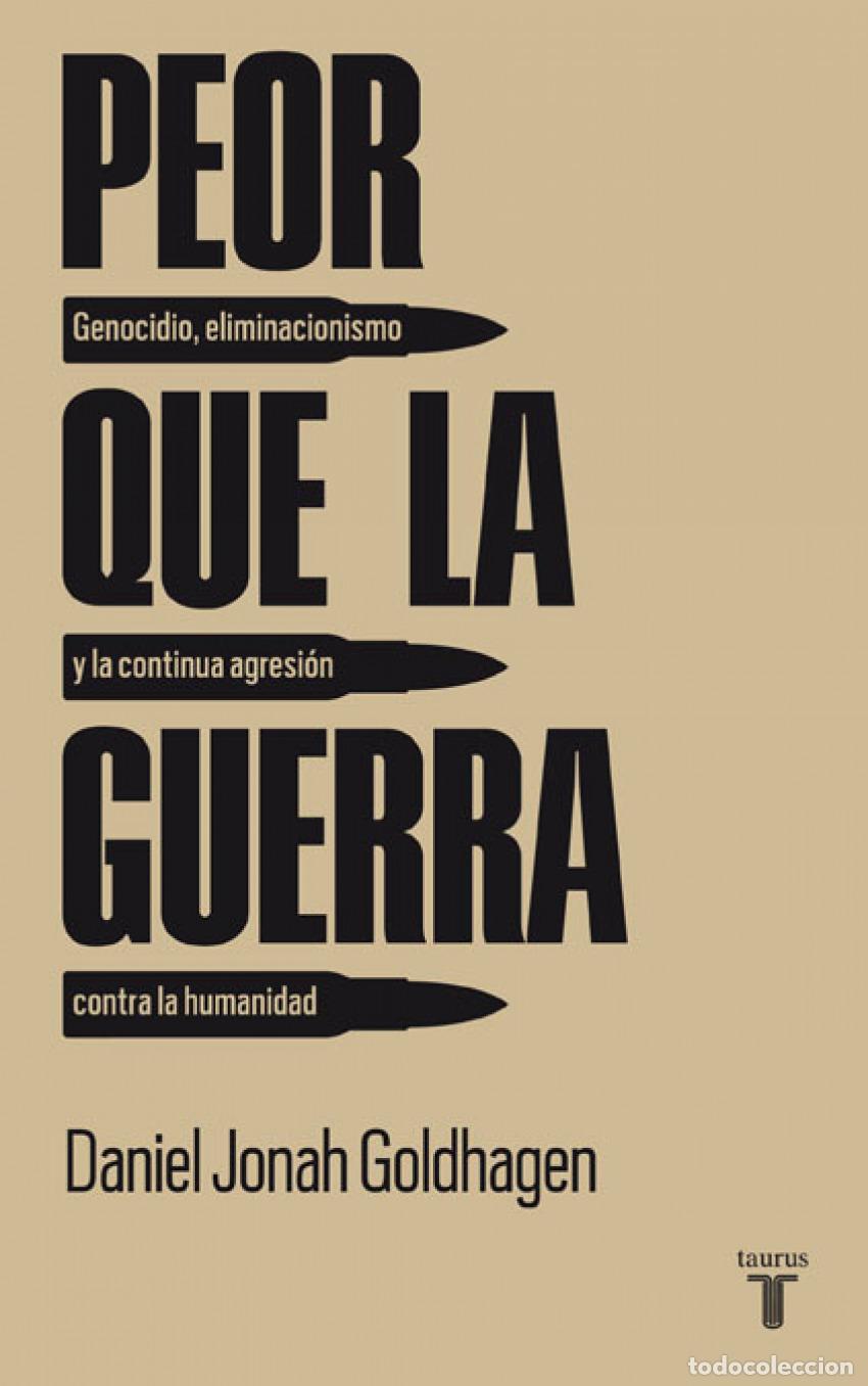 Libros: Peor que la guerra - Goldhagen, Daniel Jonah - Foto 1