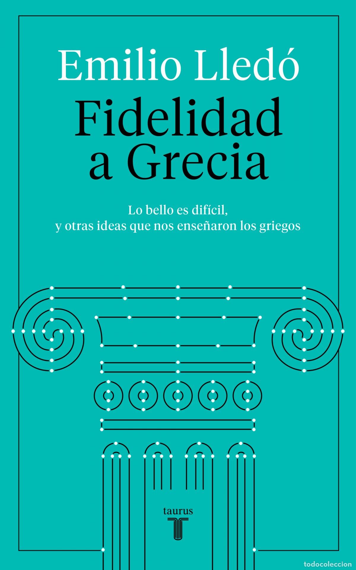 Libros: Fidelidad a Grecia - Lled&oacute;, Emilio - Foto 1